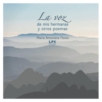 La voz de mis hermanas y otros poemas