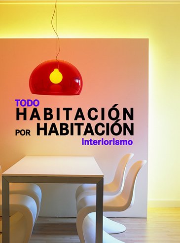 Todo habitación por habitación. Interiorismo