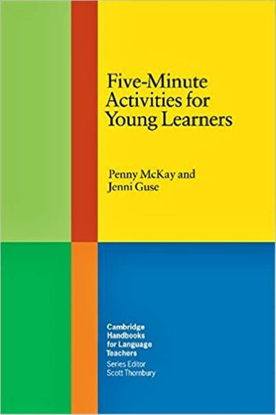 Five-Minute Activities for Young Learners (Cambridge Handbooks for Language Teachers)