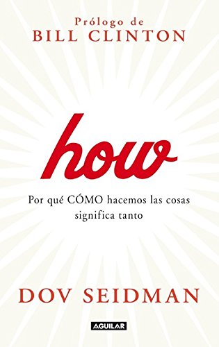 How. Por quÃ© cÃ³mo hacemos las cosas significa tanto
