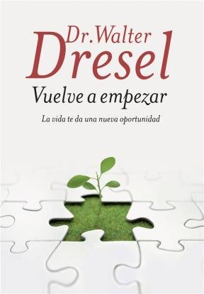 Vuelve a empezar: La vida te da una nueva oportunidad