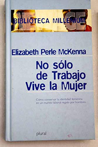 No solo de trabajo vive la mujer
