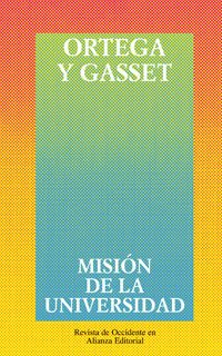 Misión de la universidad y otros ensayos sobre educación y pedagogía (Spanish Edition)