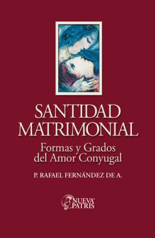 Santidad Matrimonial: Formas y Grados del Amor Conyugal