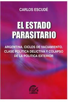 El: Argentina: Ciclos de Vaciamiento, Clase Politica Delictiva y Colapso de La Politica Exterior