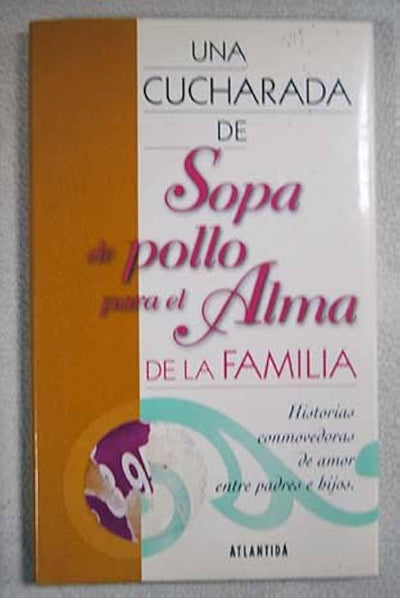 Una cucharada de Sopa de pollo para el Alma de la Familia