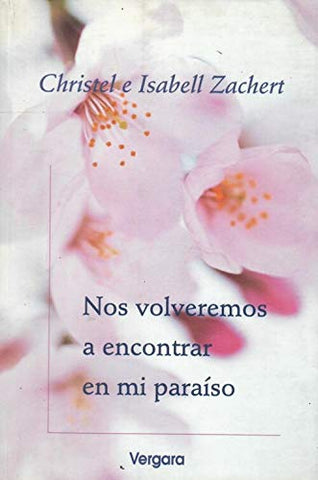 Nos Volveremos a Encontrar En Mi Paraíso