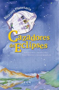 Cazadores de eclipses Bitacora planetaria