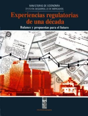 Experiencias regulatorias de una década
