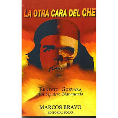 LA OTRA CARA DEL CHE