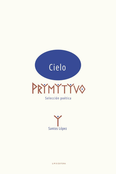 Cielo primitivo: Selección poética