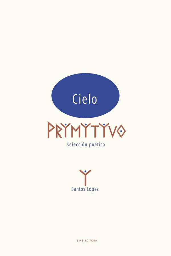 Cielo primitivo: Selección poética
