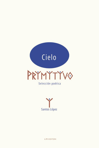 Cielo primitivo: Selección poética