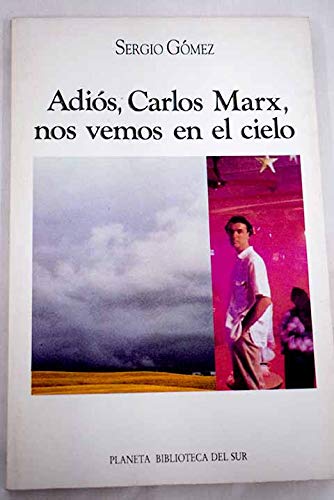 Adiós, Carlos Marx, nos vemos en el cielo