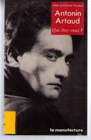 Antonin Artaud, Qui êtes-vous ?