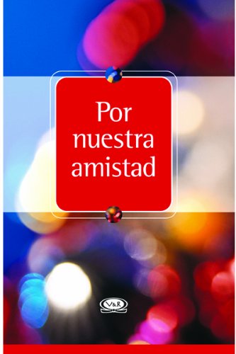 Por Nuestra Amistad