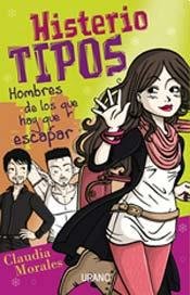Histeriotipos: Hombres de los que hay que escapar