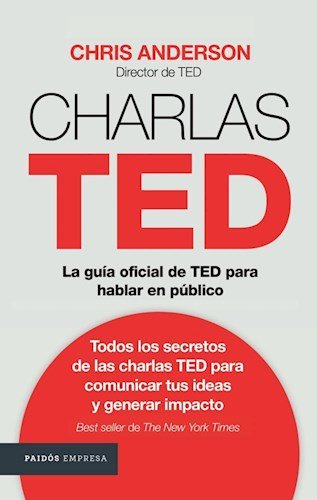 Charlas TED: La guía oficial TED para hablar en público