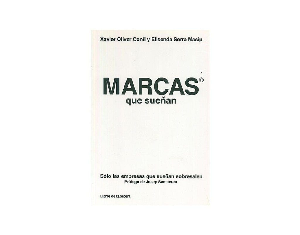 Marcas que sueñan: Solo las empresas que sueñan sobresalen