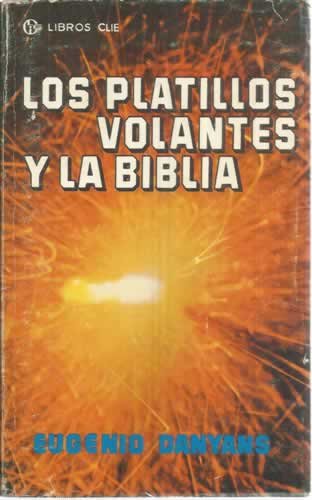 LOS PLATILLOS VOLANTES Y LA BIBLIA