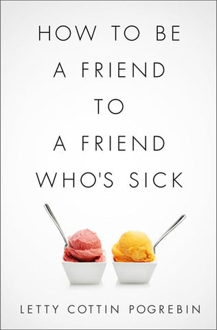 How to Be a Friend to a Friend Who's Sick
