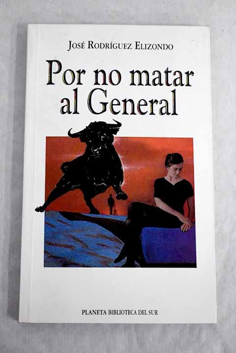 Por no matar al general