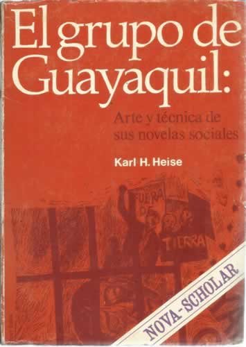 El grupo de Guayaquil: Arte y técnica de sus novelas sociales