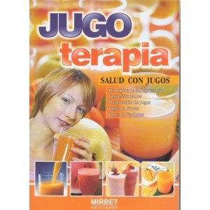Jugo Terapia - Salud Con Los Jugos