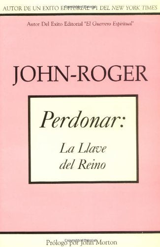 Perdonar: La llave del reino