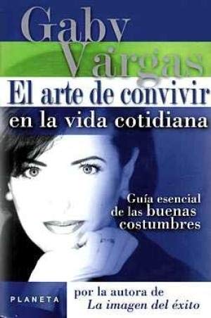 El Arte de Convivir en la Vida Cotidiana (Spanish Edition)