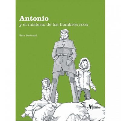 Antonio y el misterio de los hombres roca