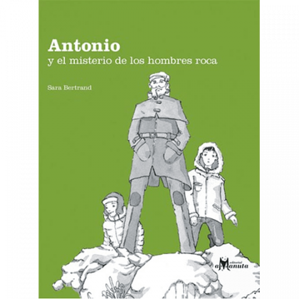 Antonio y el misterio de los hombres roca
