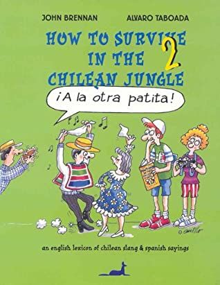How to Survive in the Chilean Jungle 2