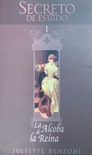 Secreto de Estado I: La alcoba de la Reina
