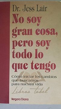 No Soy Gran Cosa Pero Soy Todo Lo Que Tengo