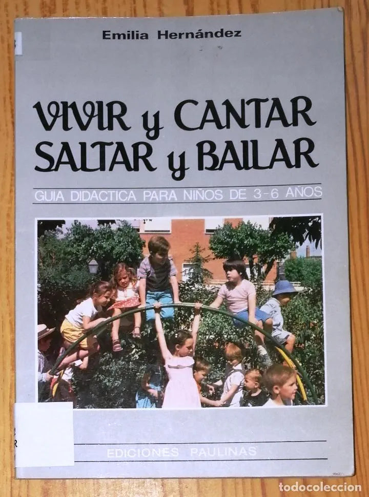 VIVIR Y CANTAR, SALTAR Y BAILAR : Guía didáctica para niños de 3-6 años