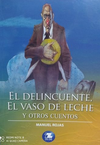 El Delincuente, El Vaso De Leche Y Otros Cuentos