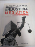 (IN)Justicia Mediática
