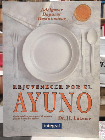 Rejuvenecerse por el ayuno