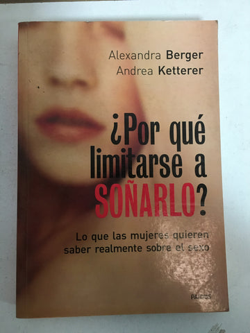 Por Que Limitarse A Soñarlo