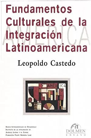 Fundamentos culturales de la integración latinoamericana
