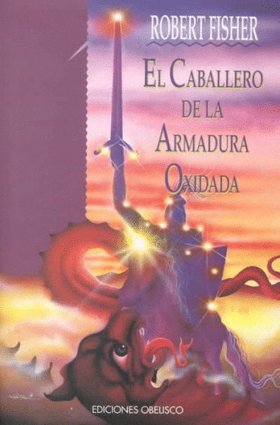 El Caballero De La Armadura Oxidada