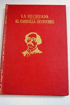 La hechizada: El cabecilla Destuches