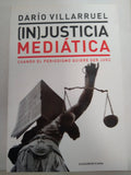 (IN)Justicia Mediática