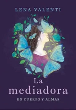 La mediadora: en cuerpo y almas