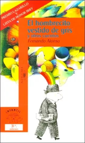 El Hombrecito Vestido De Gris y Otros Cuentos