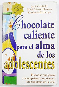 Chocolate Caliente Para El Alma De Los Adolescentes