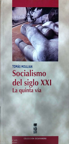 SOCIALISMO DEL SIGLO XXI . LA QUINTA VIA
