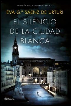 El Silencio De La Ciudad Blanca (Trilogía De La Ciudad Blanca #1)