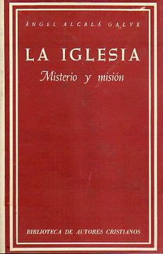 La Iglesia: Misterio y misión